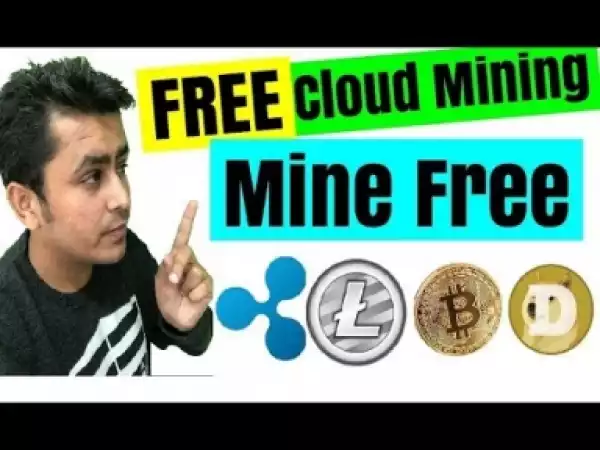 Video: Free Mining Ripple, Litecoin, Doge coin,Bitcoin Cash - Free Cloud Mining !